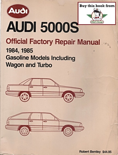 [AUD1985VA55A] 1984-1985 Audi 5000S Official Factory Repair Manual Gasoline Models Including Wagon and Turbo