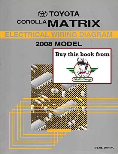 [TOY2008EM06V0UA] 2008 Toyota Corolla Matrix OEM Shop Service Repair Electrical Wiring Diagram Manual