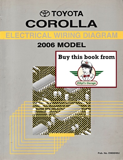 [TOY2006EM00H0UA] 2006 Toyota Corolla ZZE130 ZZE131 OEM Shop Service Repair Electrical Wiring Diagram Manual
