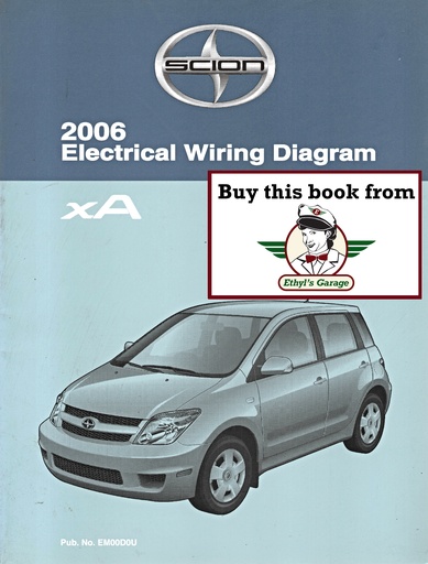 [SCI2006EM00D0UA] 2006 Scion xA NCP61 OEM Electrical Wiring Diagram Manual