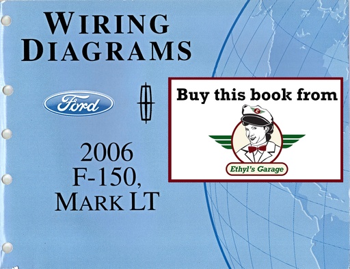 [FOR2006FCS1433206A] 2006 Ford F-150 Pickup, Lincoln Mark LT Factory Electrical Wiring Diagrams Manual