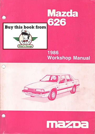 [MAZ198611331085GA] 1986 Mazda 626 Workshop Shop Service Repair Manual