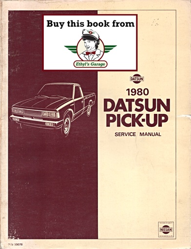 [DAT1980SM0E0720U0A] 1980 Datsun/Nissan Pick-up 720 Series Shop Repair Service Manual