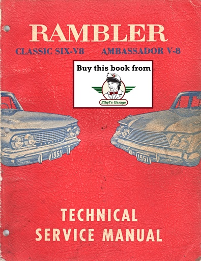 [RAM1961AM619030A] 1961 AMC Rambler Classic 6, V-8, Ambassador V-8 Shop Repair Maintenance Technical Service Manual