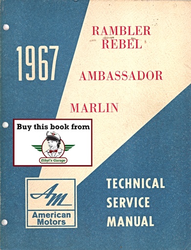[AMC1967AM676020A] 1967 AMC Rambler Rebel Ambassador Marlin Shop Repair Maintenance Technical Service Manual