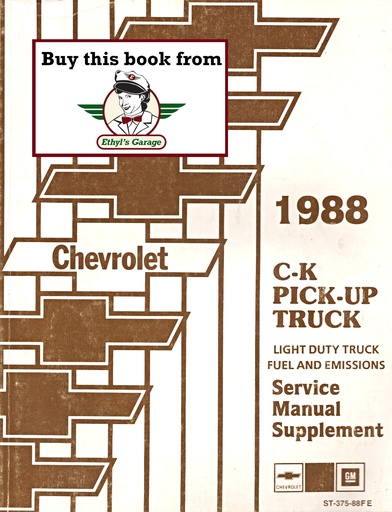 [CH1988ST37588FEA] 1988 Chevrolet All Light Truck Fuel and Emissions Service Tune-Up Manual (Gas Engines)