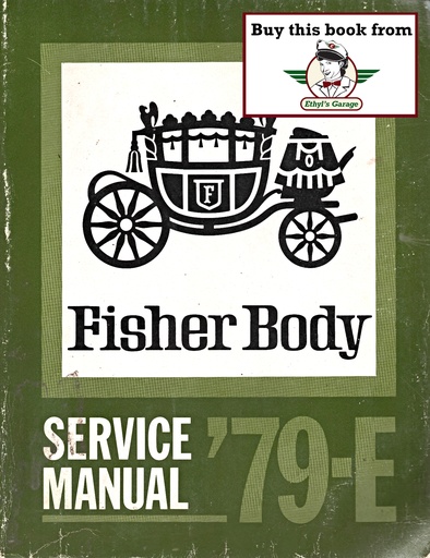 [FB19799632847A] 1979 Fisher Body Service Manual for E-Body Cars Cadillac Eldorado, Buick Riviera, Oldsmobile Toronado
