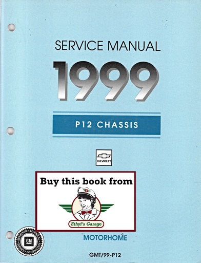[GM1999GMT/99P12A] 1999 Chevrolet P12 Forward Control Motorhome and Commercial Chassis Shop Repair Maintenance Service Manual