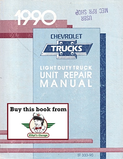 [CH1990ST33390A] 1990 Chevrolet Light Duty Truck Series 10-35 Unit Repair Shop Service Manual for C/K Pickup, Suburban, Blazer, G Van, M Van, P Van/Truck, S-10