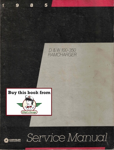 [MOP1985813705008A] 1985 Dodge 100–350 D/W Pickup and Ramcharger Factory Shop Repair Service Manual