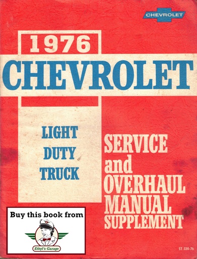 [CH1976ST33076A] 1976 Chevrolet Light Duty Truck Service and Overhaul Manual Supplement—C/K Pickup Truck, Chevy Van, Blazer, Suburban