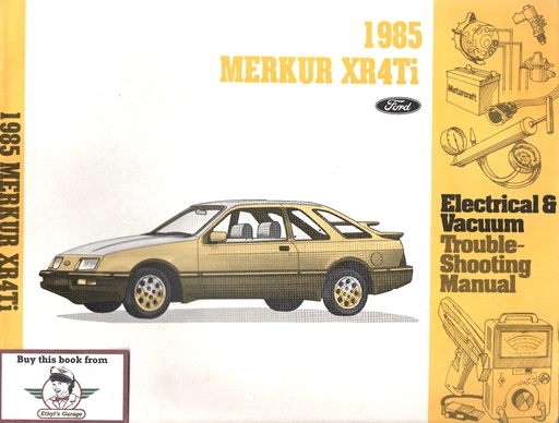 [MERK1985033550185] 1985 Merkur XR4Ti Electrical & Vacuum Troubleshooting Wiring Diagrams Shop Service Repair Manual EVTM