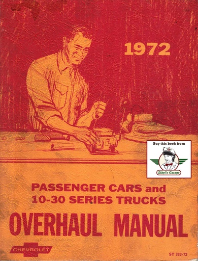 [CH1972ST3372A] 1972 Chevrolet Overhaul Manual: C/K 10-30 Pickup Trucks, Camaro, Corvette, Chevelle, Nova