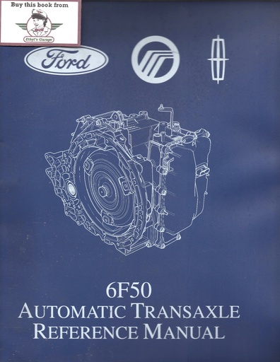 [FO2007PTB307A] 2007-2017 Ford 6F50 Automatic Transaxle Factory Reference Manual