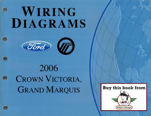 [FCS-12118-06A] 2006 Ford Crown Victoria and Mercury Grand Marquis Factory Electrical Wiring Diagrams Manual