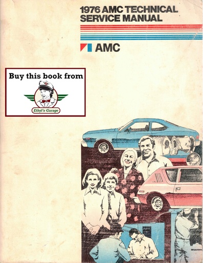[AMC1976A761001A] 1976 AMC Gremlin, Hornet, Matador Shop Repair Maintenance Technical Service Manual