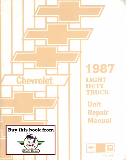 [CH1987ST-333-87A] 1987 Chevrolet Light Duty 10-30 Truck Unit Repair Overhaul Manual for C/K Pickup, Suburban, Blazer, G Van, M Van, P Van/Truck