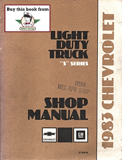 [CH1983ST36983A] 1983 Chevrolet Light Duty Pickup Truck S-10 S Series Shop Repair Service Manual w/Wiring Diagrams