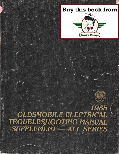 [OL1985ETMSA] 1985 Oldsmobile Electrical Troubleshooting/Wiring Diagrams Supplement—Cutlass Supreme Delta 88 Custom Cruiser Toronado Cutlass Ciera Firenza 98 Calais