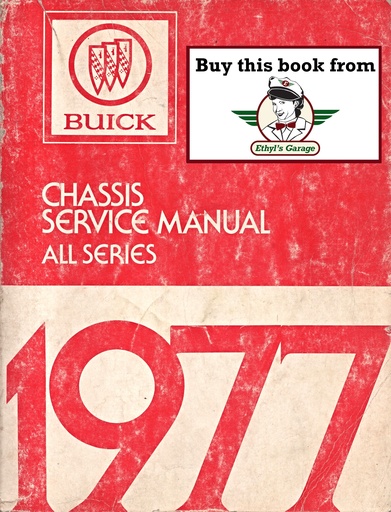 [BU1977CSMA] 1977 Buick Factory Chassis Shop Service Manual All Series, Regal, Riviera, Skyhawk, Skylark, Century, LeSabre, Electra