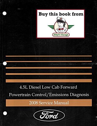 [FOR2008FCS1210608HA] 2008 Ford 4.5L Diesel Low Cab Forward Powertrain Control/Emission Diagnosis Shop Service Repair Manual