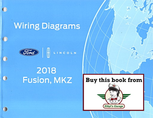 [FOR2018FCS1429918A] 2018 Ford Fusion, Lincoln MKZ Electrical Wiring Diagrams Manual