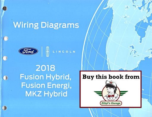 [FOR2018FCS2102818A] 2018 Ford Fusion Hybrid, Fusion Energi & Lincoln MKZ Hybrid Electrical Wiring Diagrams Manual