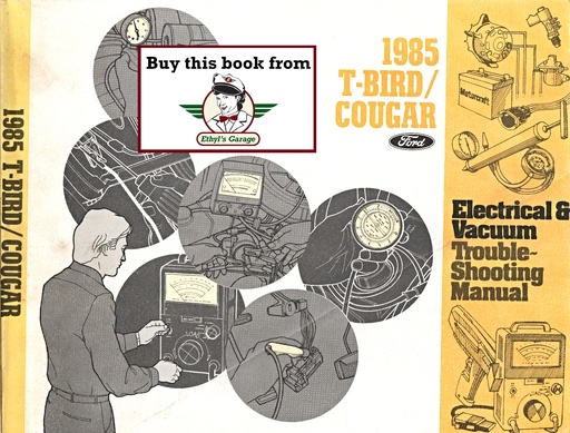 [FO1985033550685A] 1985 Ford Thunderbird, Mercury Cougar Factory Electrical & Vacuum Troubleshooting Wiring Diagrams Manual EVTM