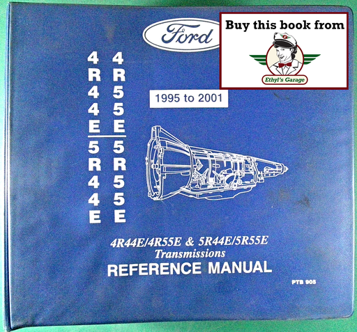 [FOR2001PTB905A] 1995-2001 Ford 4R44E, 4R55E, 5R44E, 5R55E Automatic Transmission Factory Reference Manual PTB-905