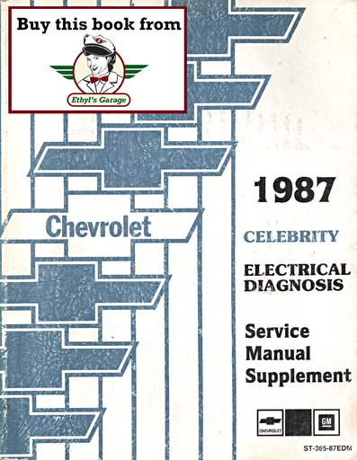 [CH1987ST36587EDMA] 1987 Chevrolet Celebrity Factory Electrical Diagnosis Service Manual Supplement