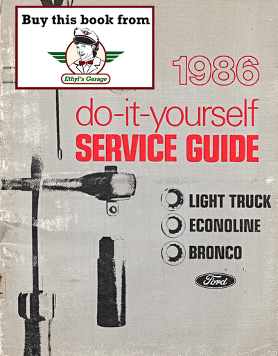 [FOR1986FPS1202186AA] 1986 Ford Light Truck F-Series, Econoline, Bronco Factory Do-It-Yourself Service Guide