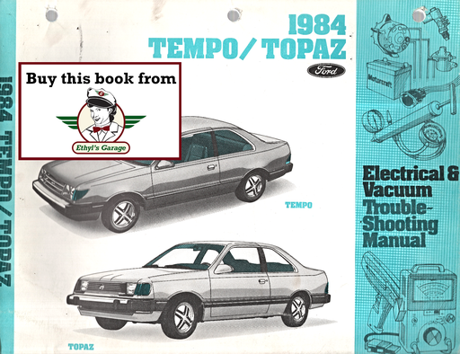 [FOR1984033452784A] 1984 Ford Tempo, Mercury Topaz Factory Electrical & Vacuum Troubleshooting Wiring Diagrams Manual EVTM