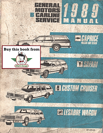 [GM1989ST32989A] 1989 Chevrolet Caprice Sedan/Wagon, Pontiac Safari, Oldsmobile Custom Cruiser, & Buick LeSabre Wagon Factory Shop Repair Service Manual
