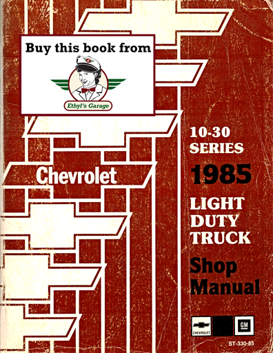 [CH1985ST33085A] 1985 Chevrolet Series 10-30 C/K Truck Factory Shop Repair Service Manual (Pickup, Suburban, Blazer, G Van, RVGP)