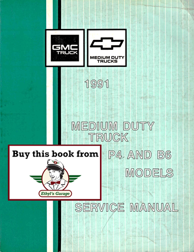 [GM1991X9134A] 1991 Chevrolet/GMC P4 Forward Control, B6 School Bus Factory Shop Repair Service Manual