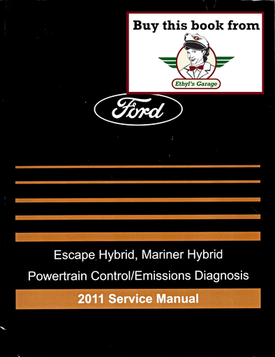 [FOR2011FCS1210611IA] 2011 Ford Escape Hybrid, Mercury Mariner Hybrid Factory Powertrain Control/Emissions Diagnosis Service Manual