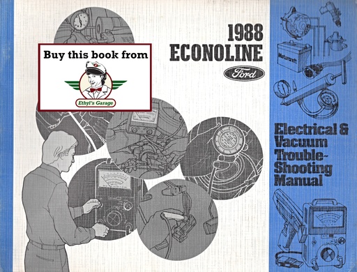 [FOR1988FPS1212888A] 1988 Ford Truck Econoline Van & Club Wagon Electrical Troubleshooting Wiring Diagrams Shop Service Repair EVTM Manual