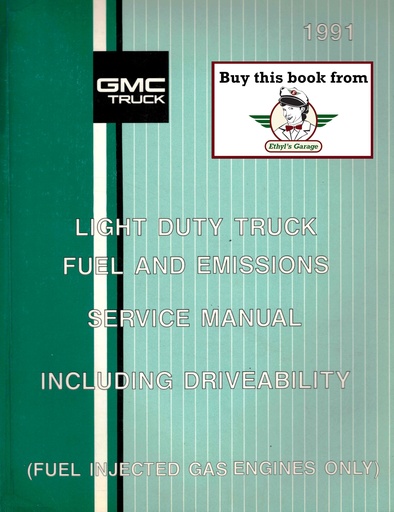 [GM1991X9136A] 1991 GMC Light Duty Truck Fuel and Emissions Tune-Up Service Manual (Gas Engines)